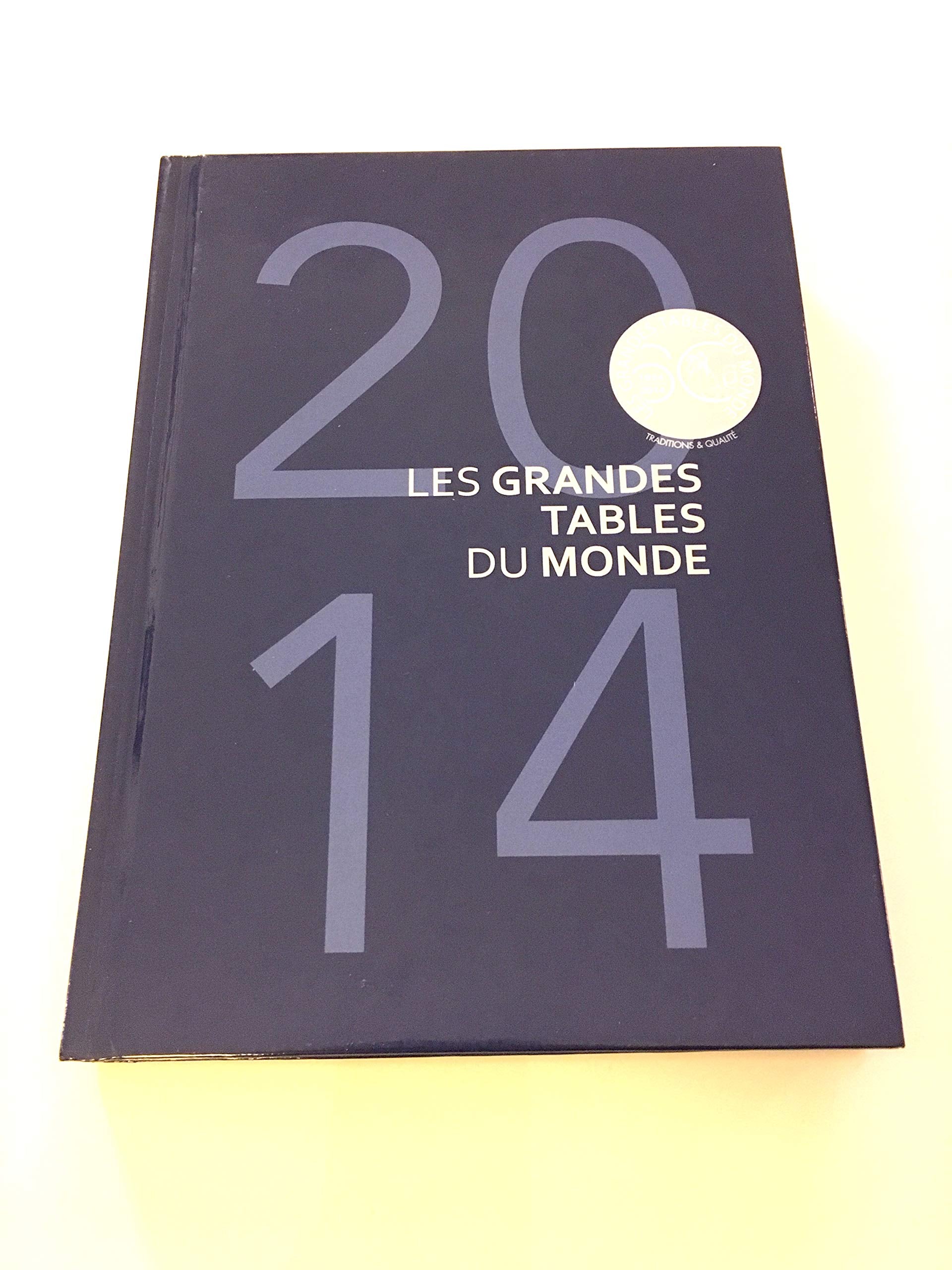 LES GRANDES TABLES DU MONDE //SOMMAIRE : 024 FRANCE - 190 EUROPE - 362 WORLD Books