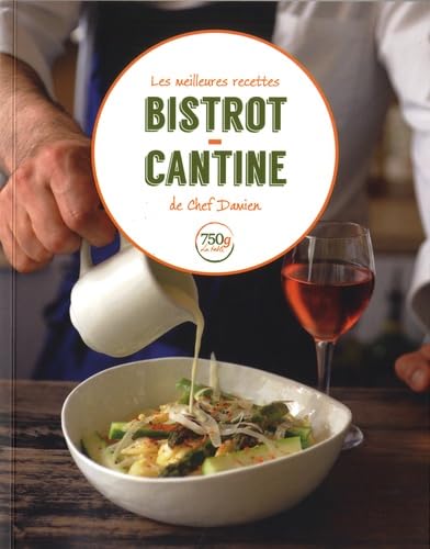 Les meilleures recettes bistrot-cantine de Chef Damien Leisure, Home & Garden