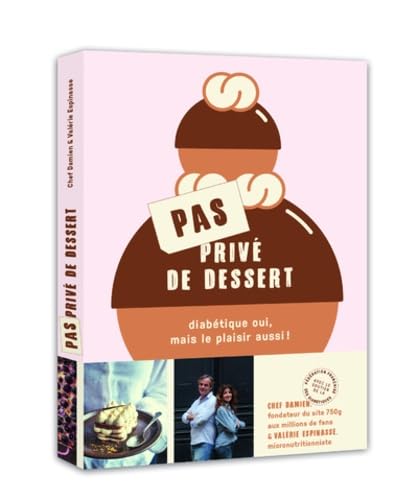 Pas privé de dessert - Diabétique oui, mais le plaisir aussi ! Leisure, Home & Garden