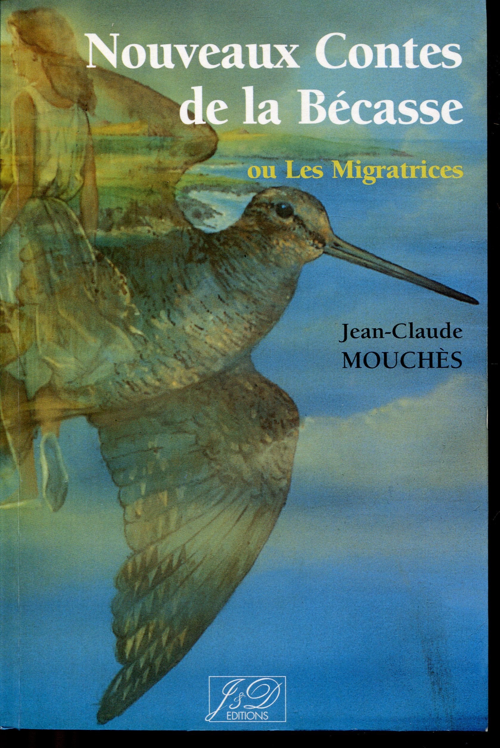 Nouveaux contes de la bécasse ou les migratrices book