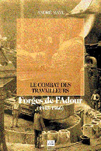 Forges de ladour le combat des travailleurs (1945-1966) Books