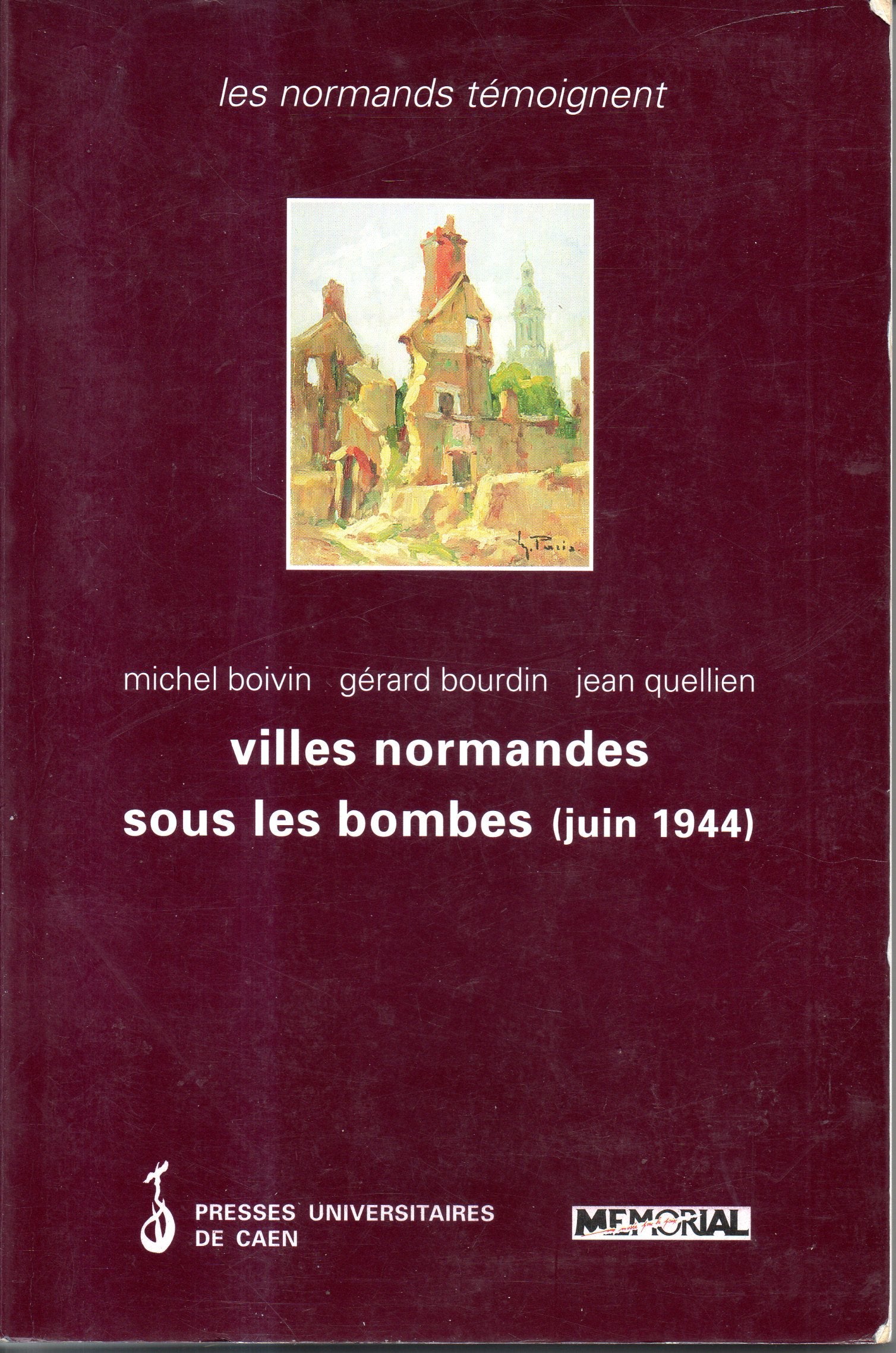 Villes normandes sous les bombes (juin 1944) Politics & History