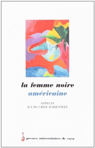 La Femme noire américaine : Aspects d'une crise d'identité book