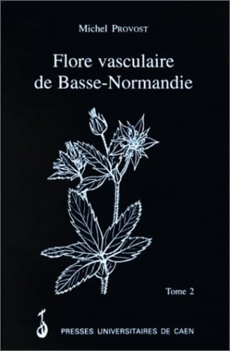 La flore vasculaire de Basse-Normandie, tome 2 Books