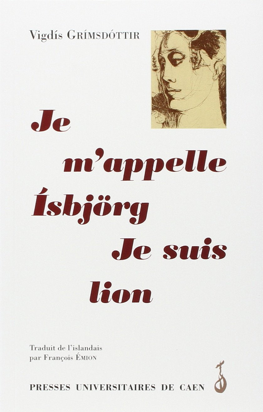 Je m'appelle Isbjörg, je suis lion Contemporary literature