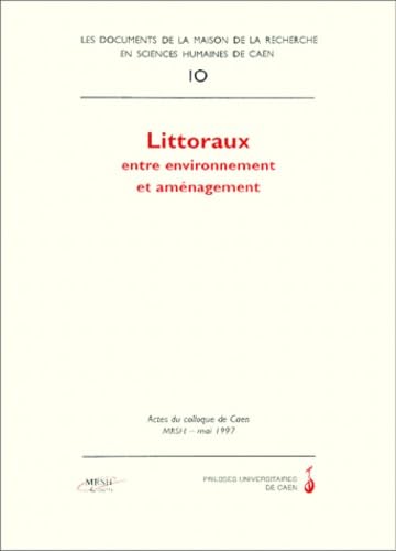 Littoraux : entre environnement et aménagement, documents MRSH, numéro 10 book