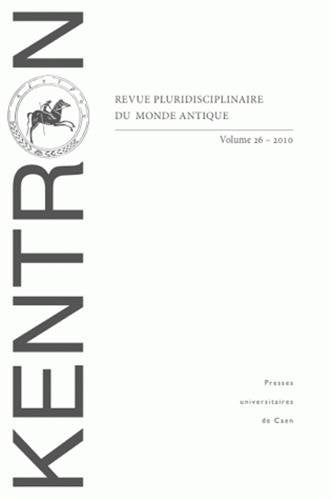 Kentron, N° 26/2010 : L'imaginaire utopique dans le monde grec book