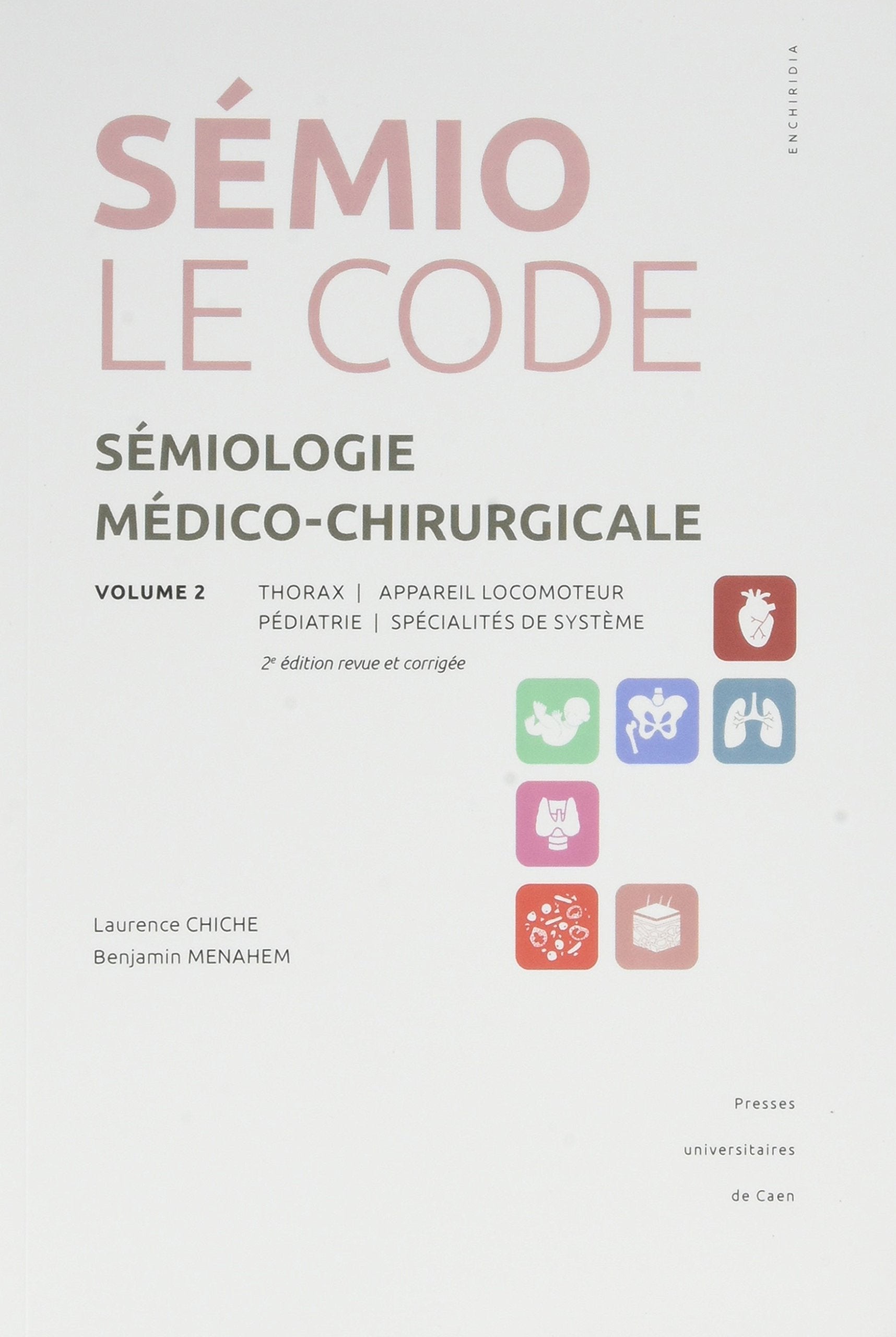Semiologie Medico-Chirurgicale, Volume 2. Thorax, Appareil Locomoteur. Pédiatrie et Specialites de Systeme Medicine