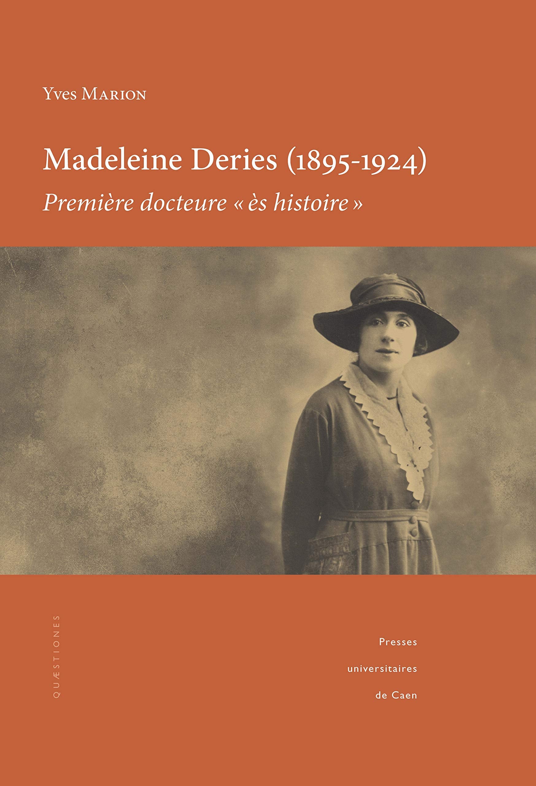 Madeleine Deries (1895-1924), première docteure ès histoire Politics & History
