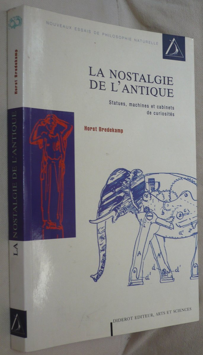 La nostalgie de l'antique: Statues, machines et cabinets de curiosités book