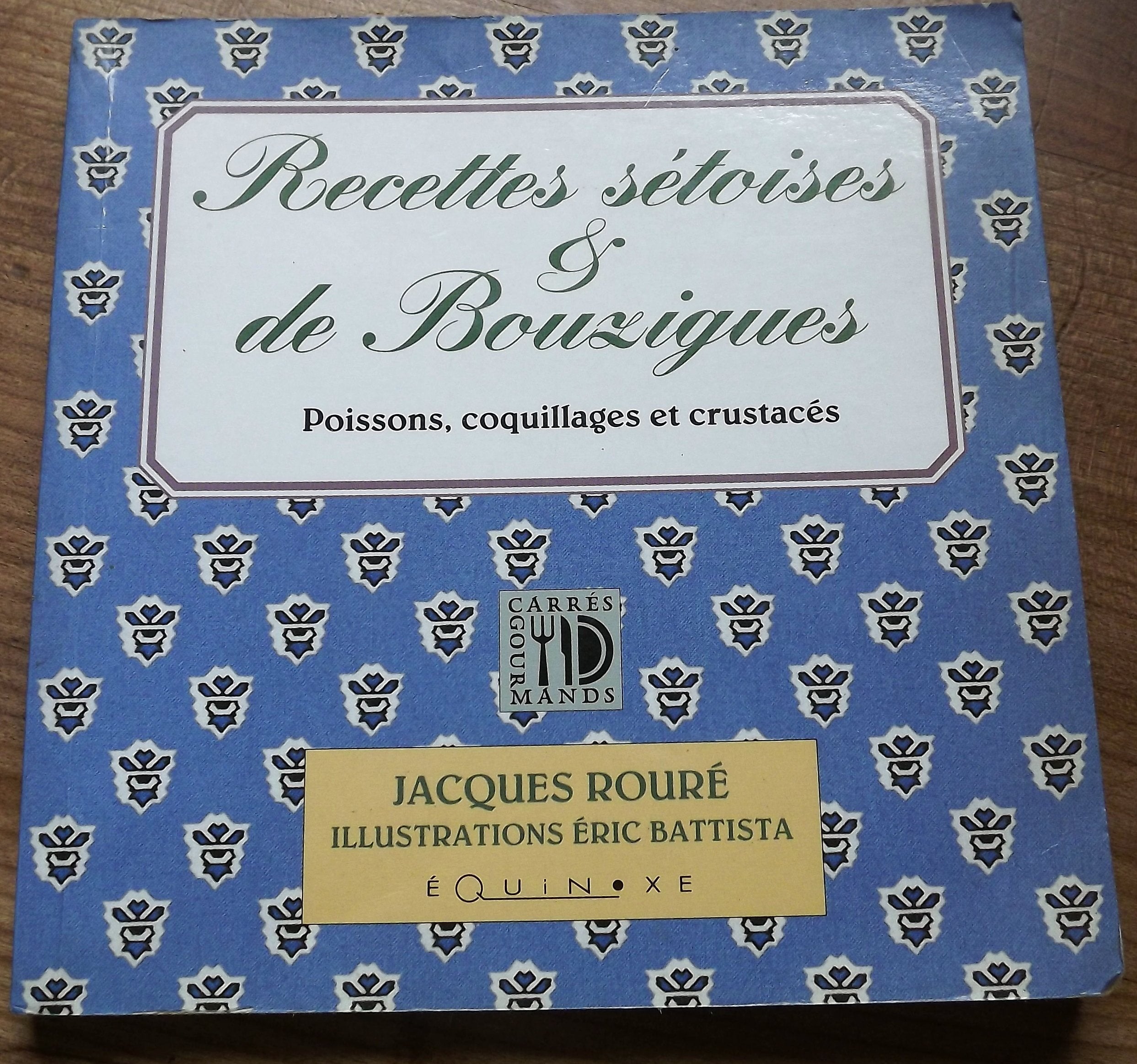 Recettes sétoises & de Bouzigues : poissons, coquillages et crustacés book