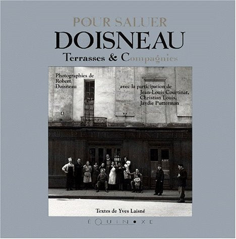 Pour Saluer Doisneau. Terrasses & Compagnies Books