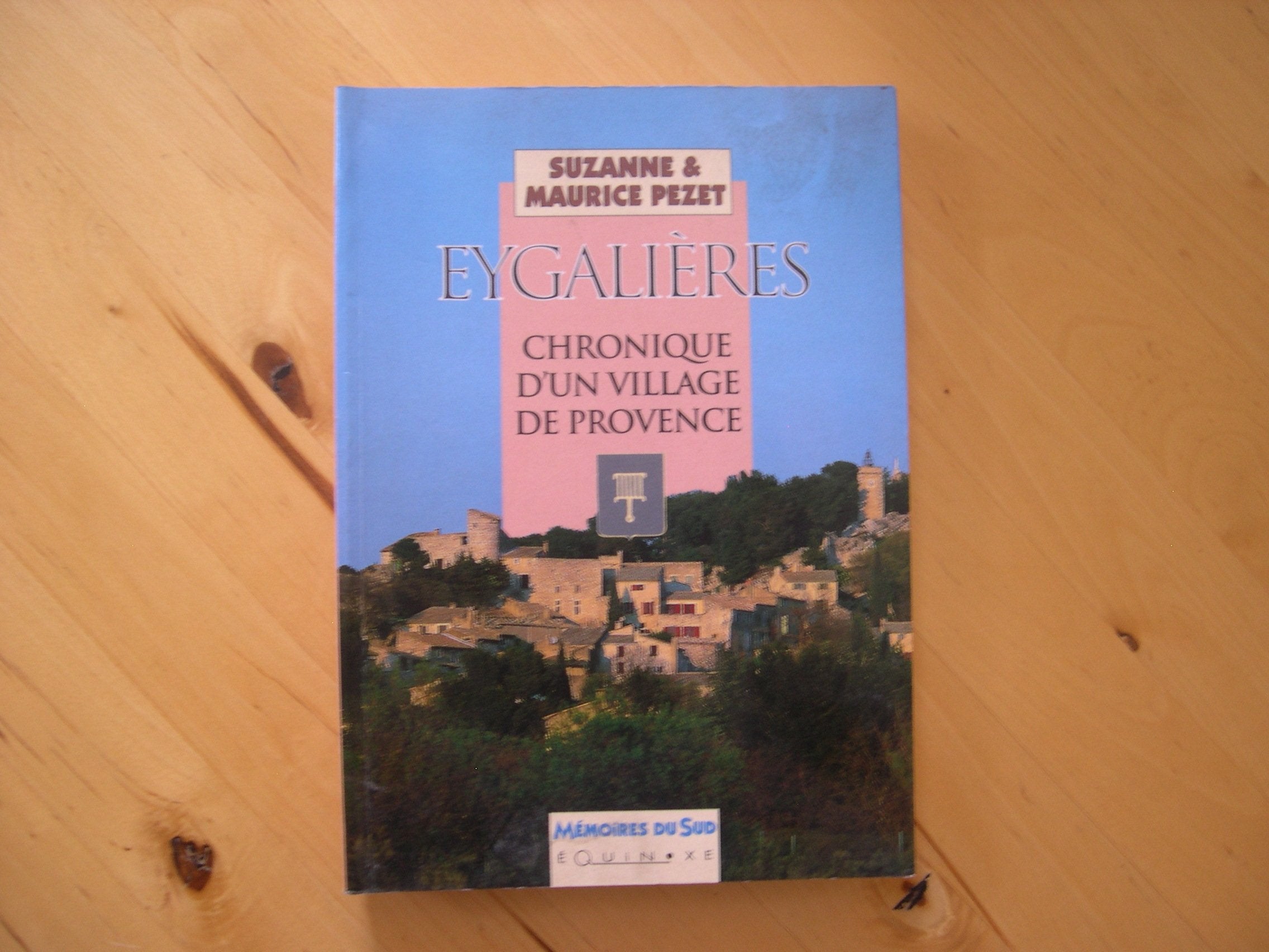 Eygalières : chronique d'un village de Provence book