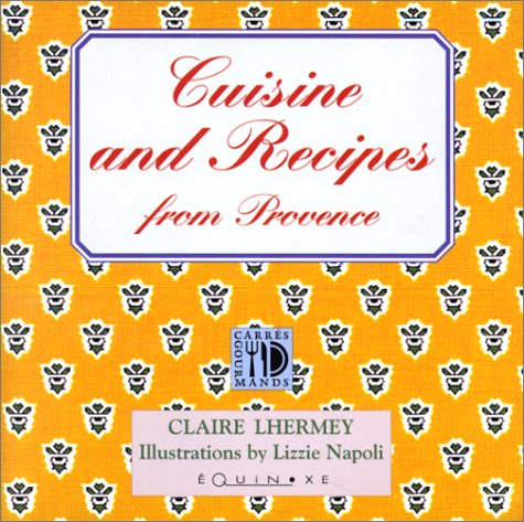 Cuisine and recipes from Provence Leisure, Home & Garden