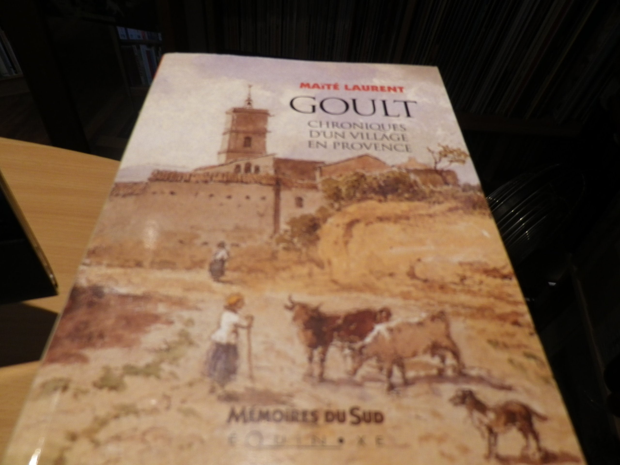 Goult, chroniques d'un village en Provence (Mémoires du Sud) book
