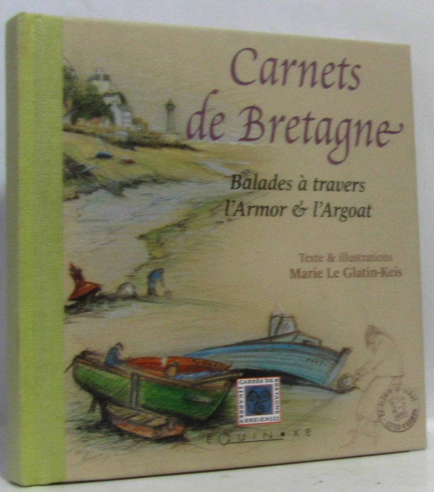 Carnets de Bretagne : Balades à travers l'Armor et l'Argoat book