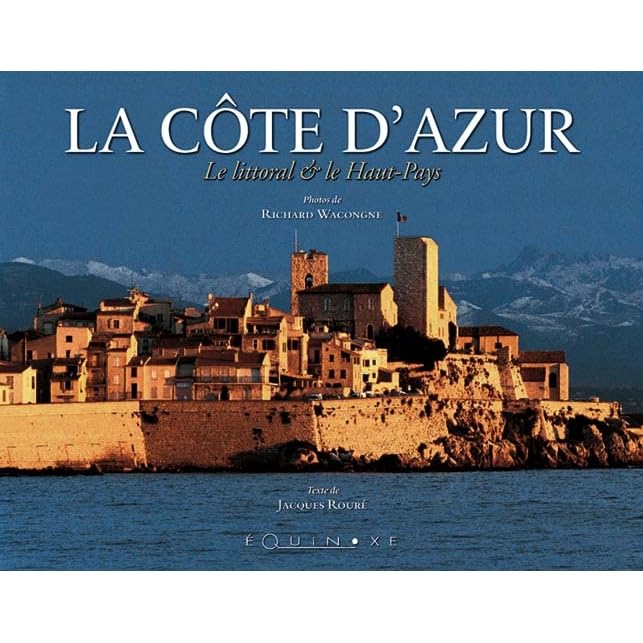 La Côte d'Azur : Le Littoral et le Haut-Pays book