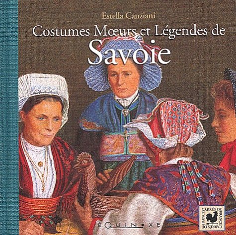 Costumes moeurs et légendes de Savoie Books