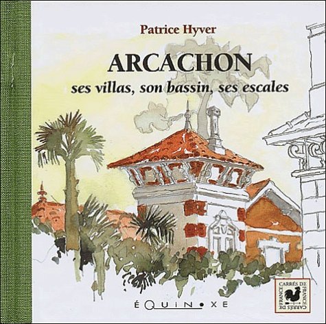 Arcachon - ses villas, son bassin, ses escales Leisure, Home & Garden