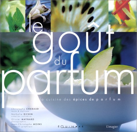 Le Goût du parfum : La Cuisine des épices de parfum book
