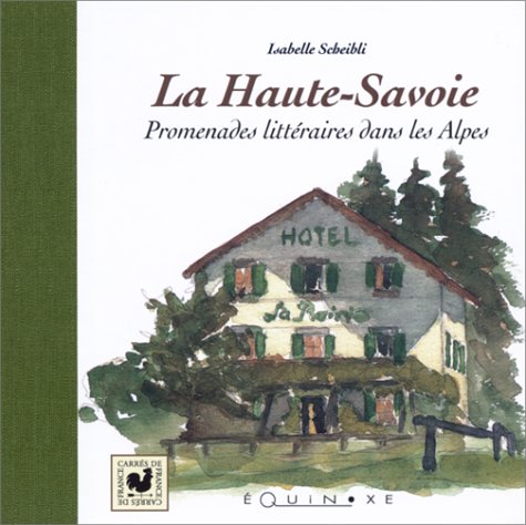 La Haute-Savoie : Promenades littéraires dans les Alpes book
