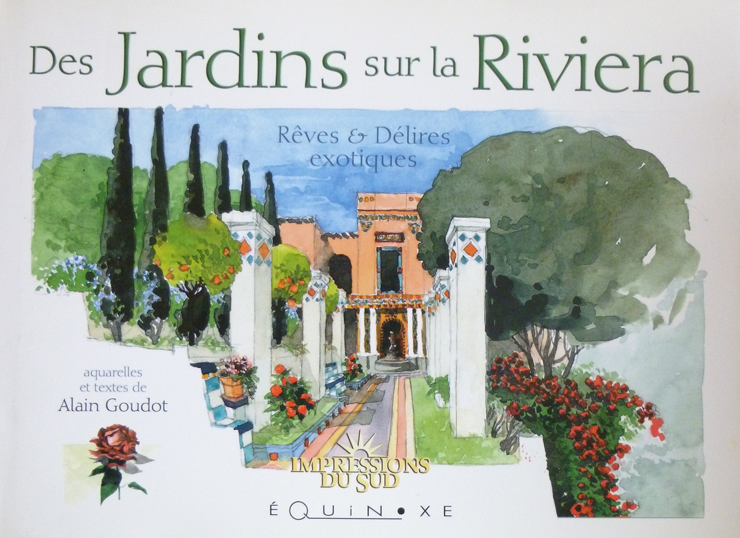 Des jardins sur la Riviera: Rêves & délires exotiques Books