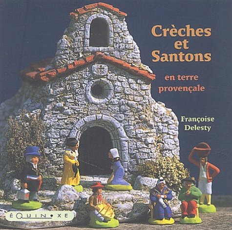 Creches Et Santons En Terre Provencale book
