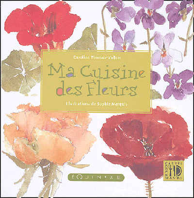 Product Image: Ma cuisine des fleurs
