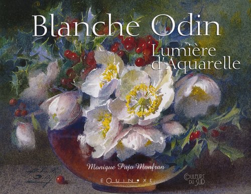 Blanche Odin - lumière d'aquarelle Film, Art & Culture