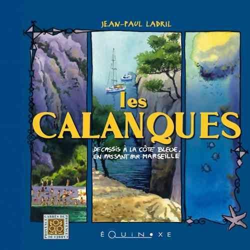 Les Calanques - de Cassis à la côte bleue, en passant par Marseille Film, Art & Culture