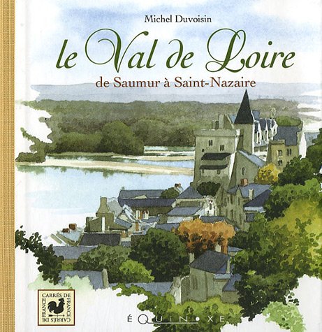 Le val de Loire - de Saumur à Saint-Nazaire Leisure, Home & Garden