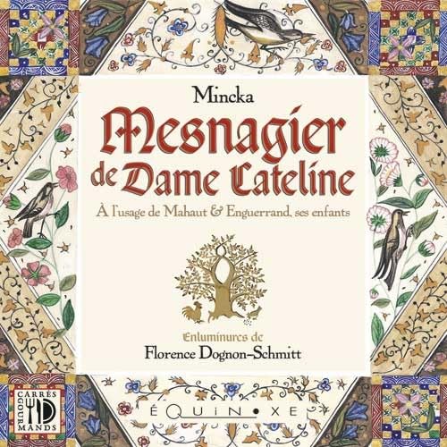 Mesnagier de Dame Cateline: A l'usage de Mahaut & Enguerrand, ses enfants book