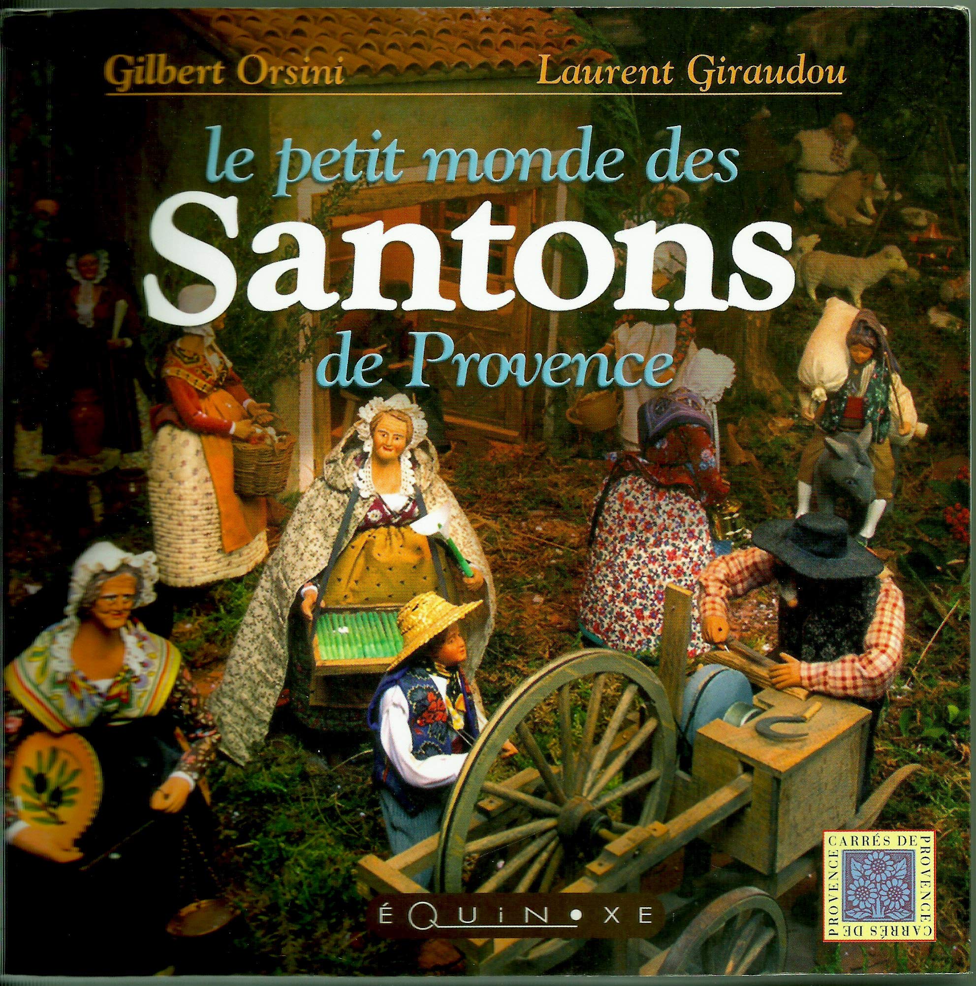 Le petit monde des santons de Provence - collection Gilbert Orsini-Robert Fracchia Contemporary literature