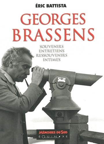 Georges Brassens - souvenirs, entretiens, ressouvenirs intimes Art & Literature