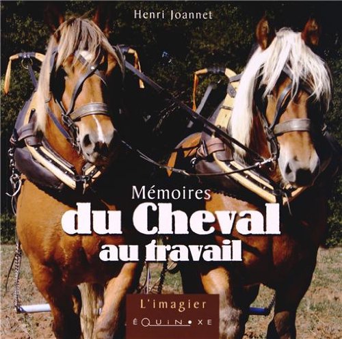 Mémoires du cheval au travail Leisure, Home & Garden