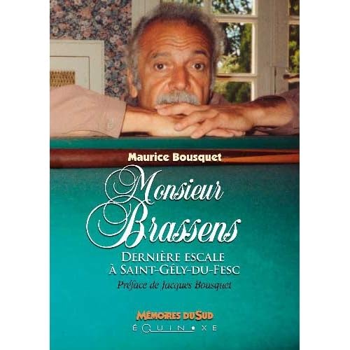 Monsieur Brassens: Dernière escale à Saint-Gély-du Fesc Contemporary literature