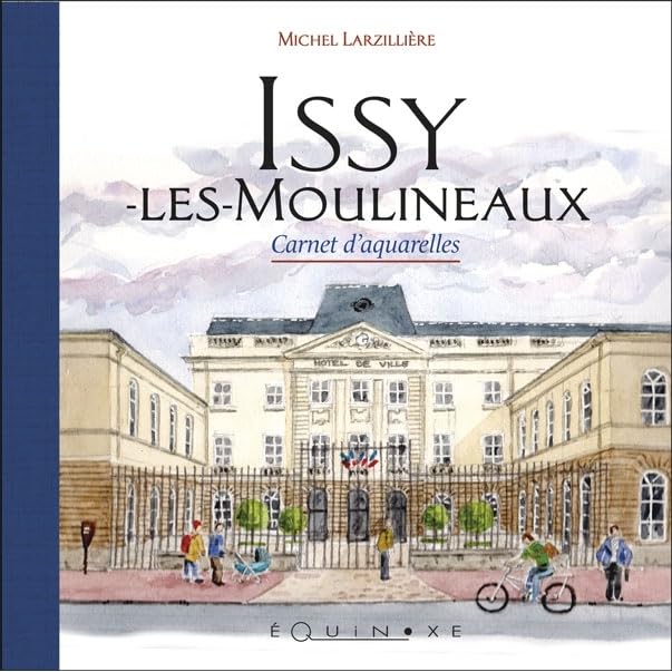 Issy-les-Moulineaux - carnet d'aquarelles Politics & History