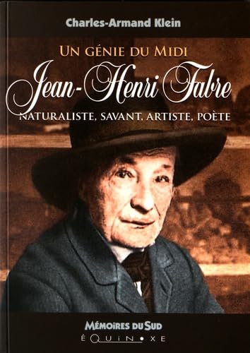 Un génie du Midi, Jean-Henri Fabre: Naturaliste, savant, artiste, poète book
