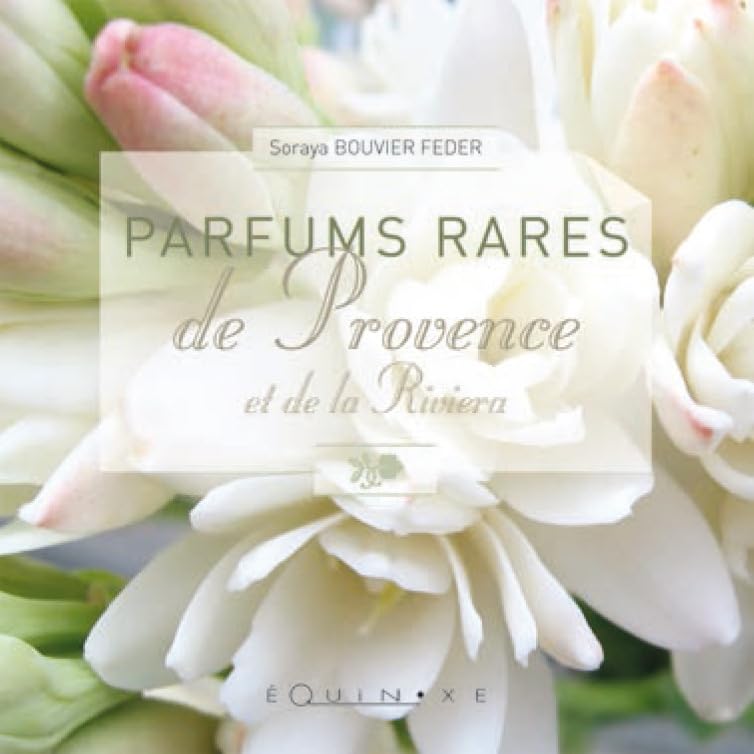 Parfums rares de Provence et de la Riviera book