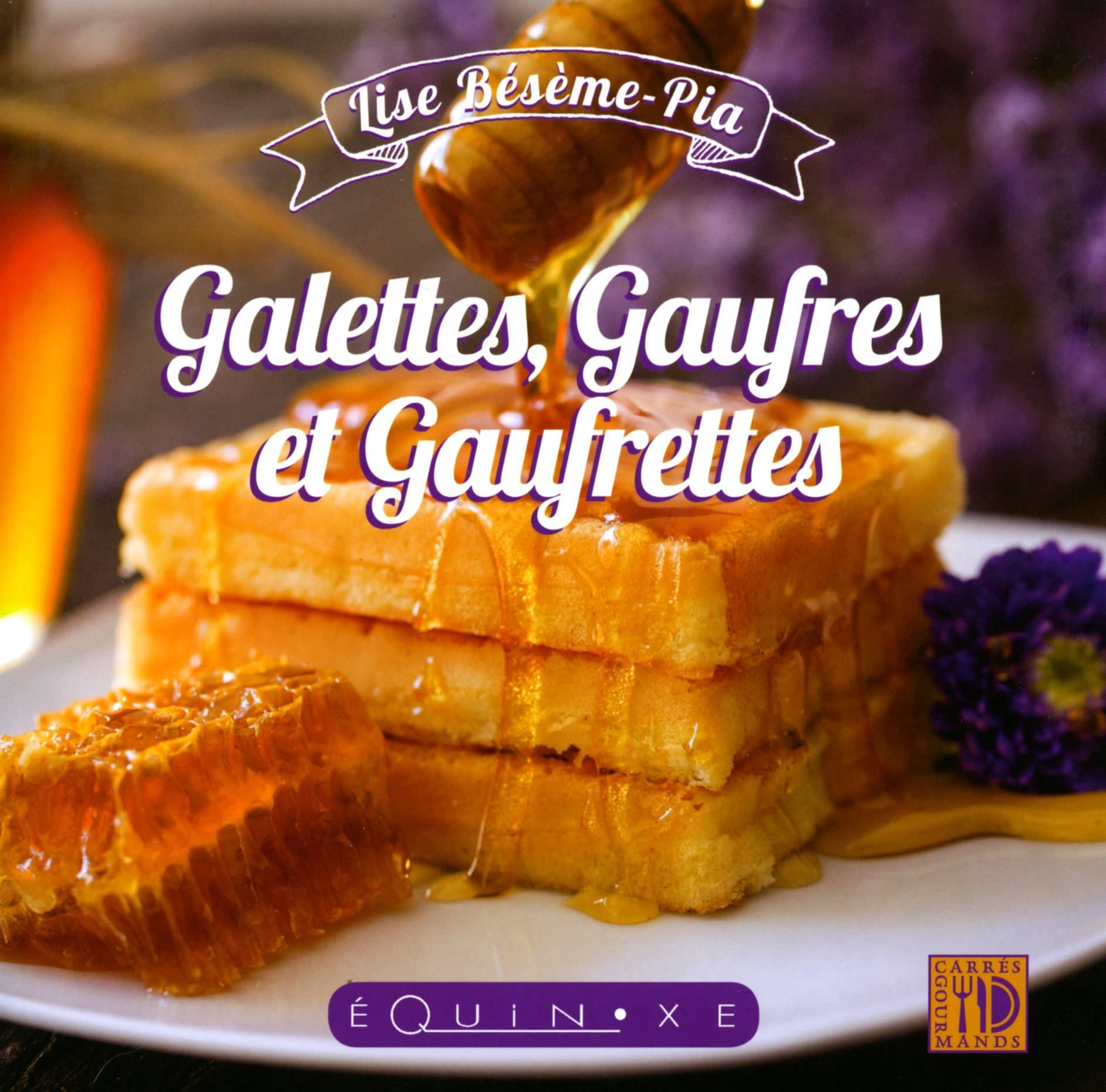 Galettes, gaufres et gaufrettes book