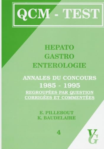 Hépato gastro entérologie: Annales du concours 1985-1995 regroupées par question, corrigées et commentées book