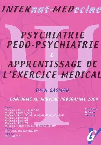 Psychiatrie-pédo-psychiatrie & apprentissage de l'exercice médical.: Nouvelles questions de l'internat 2004 book