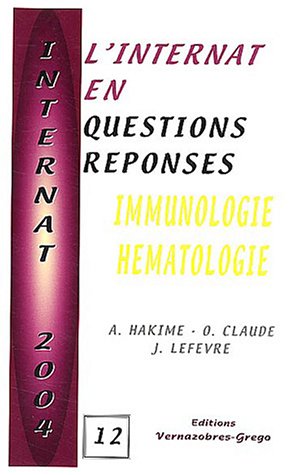 L'internat en questions réponses. Vol. 12. Immunologie, hématologie book