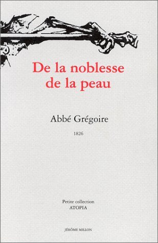 De la noblesse de la peau : du préjugé des Blancs contre la couleur des Africains et celle de leurs descendants noirs et sang mêlés (1826) Books