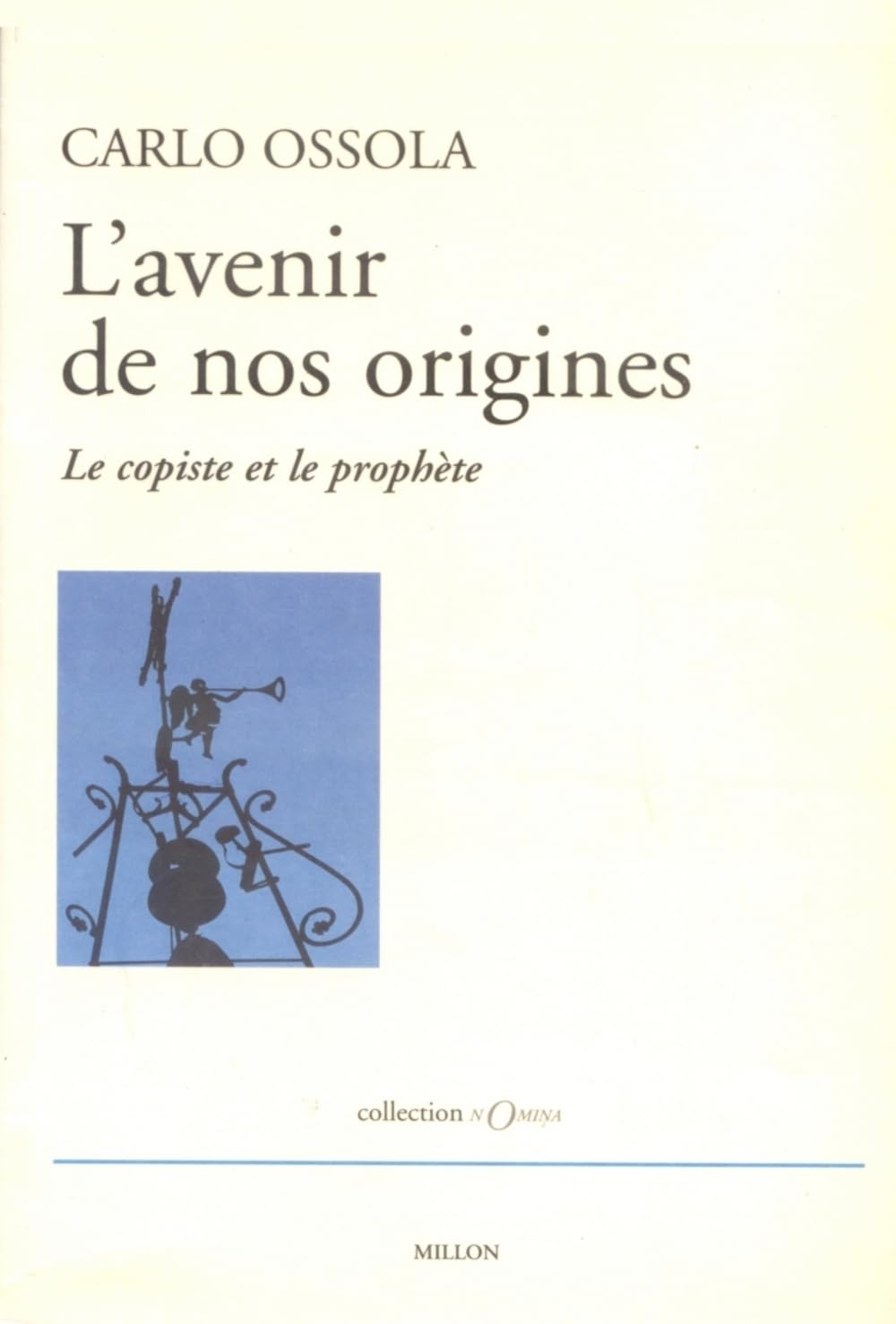 L'AVENIR DE NOS ORIGINES: Le copiste et le prophète Social Sciences