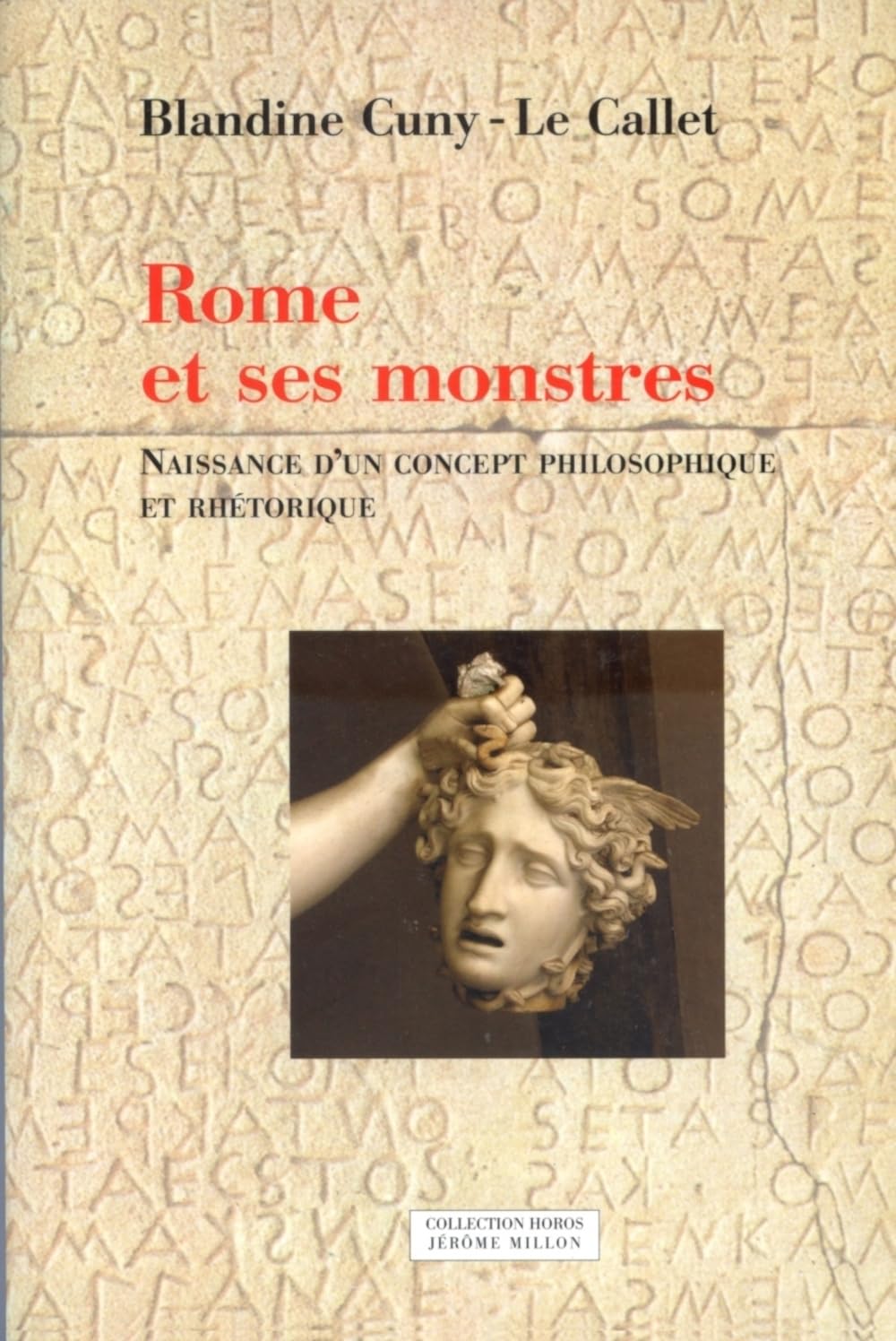 Rome et ses monstres: Tome 1, Naissance d'un concept philosophique et rhétorique book