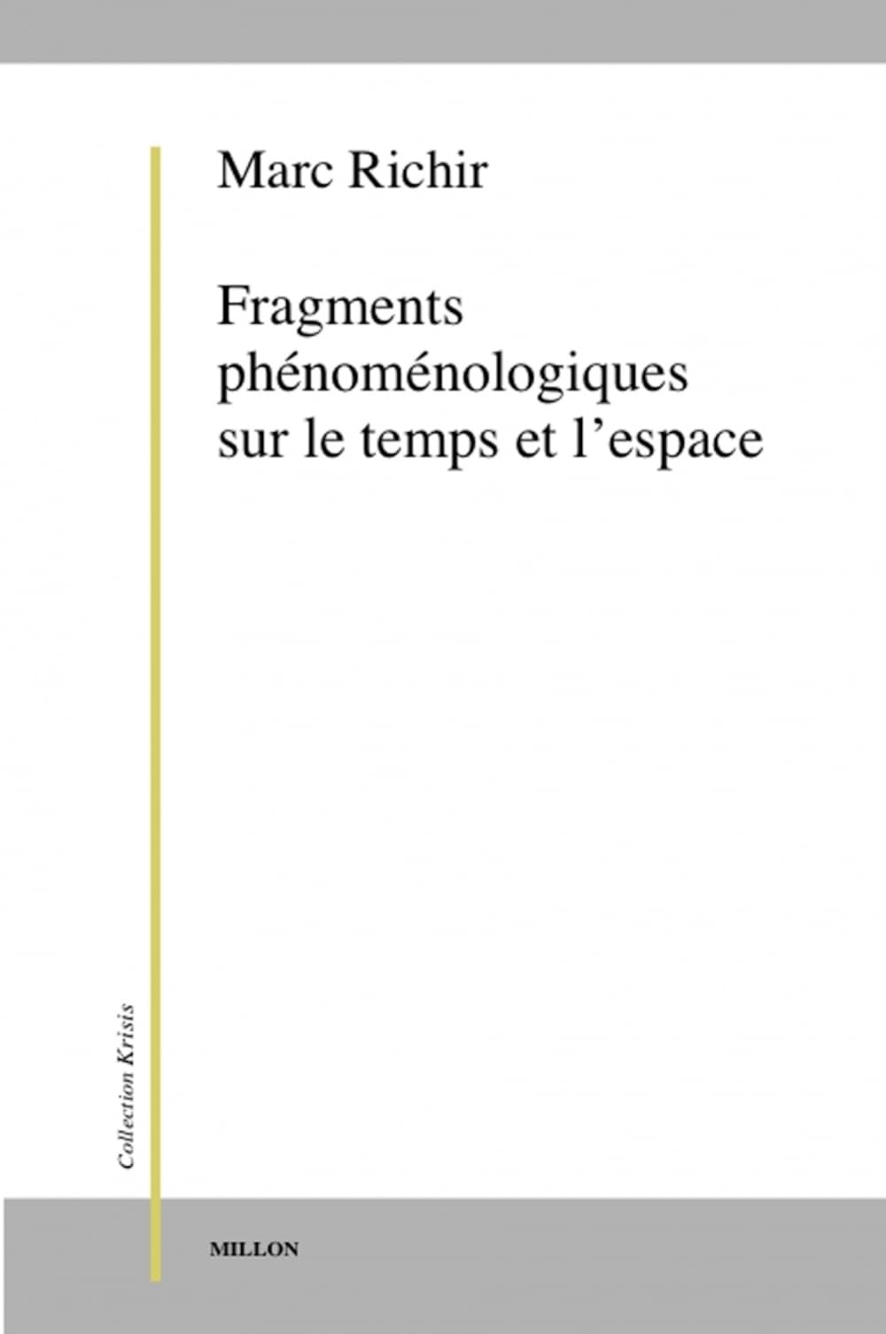 FRAGMENTS PHENOMENOLOGIQUES SUR LE TEMPS ET L'ESPACE Philosophy