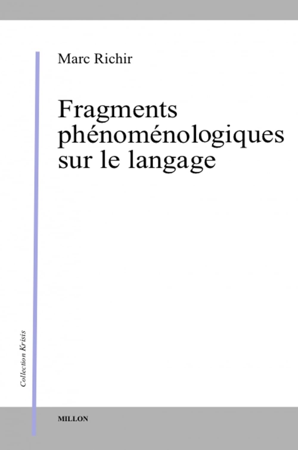 FRAGMENTS PHENOMENOLOGIQUES SUR LE LANGAGE Philosophy
