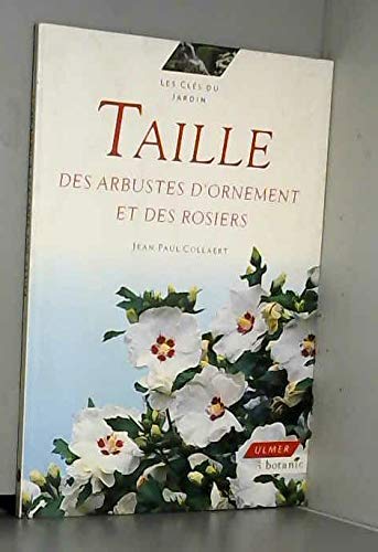 Taille Des Arbustes D'Ornement Et Des Rosiers book