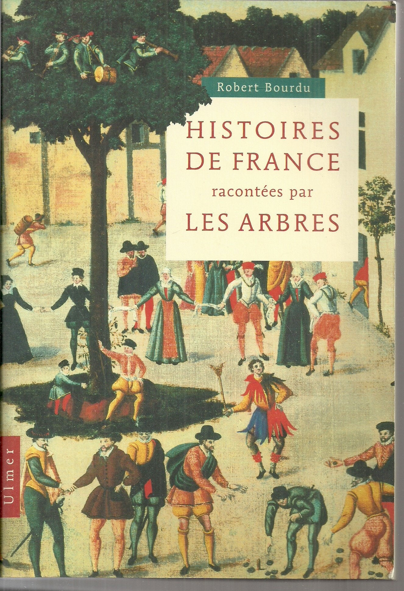 Histoires de France racontées par les arbres Politics & History